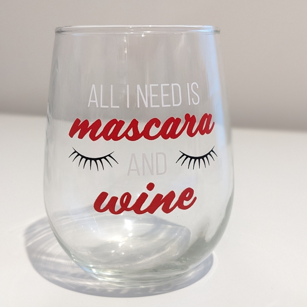 All I Need Is Mascara & Wine Stemless Wine Glass, New With Tag